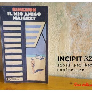 INICIPIT32: Il mio amico Maigret di George Simenon