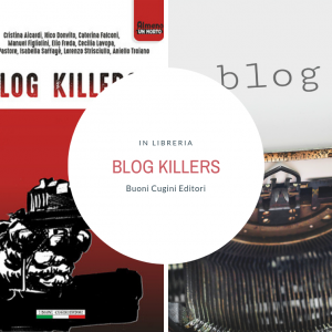 Esce Blog Killers: raccolta di dieci racconti noir dei più famosi “blogger” del genere – Buoni Cugini Editori